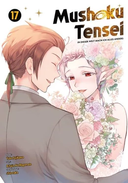 Abbildung von Na Magonote / Fujikawa | Mushoku Tensei - In dieser Welt mach ich alles anders 17 | 1. Auflage | 2024 | beck-shop.de