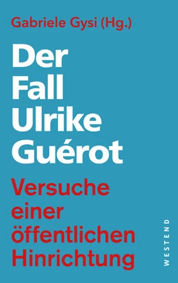 Abbildung von Gysi | Der Fall Ulrike Guérot | 1. Auflage | 2024 | beck-shop.de