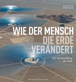 Abbildung von Lang / Mauch | Wie der Mensch die Erde verändert | 1. Auflage | 2024 | beck-shop.de