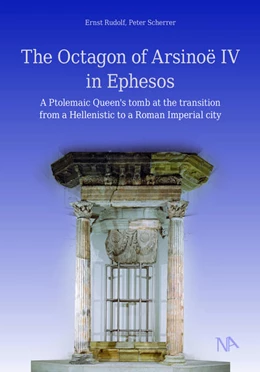 Abbildung von Rudolf / Scherrer | The Octagon of Arsinoë IV in Ephesos | 1. Auflage | 2024 | beck-shop.de