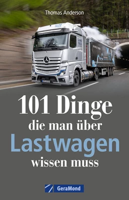 Abbildung von Domina | 101 Dinge, die man über Lastwagen wissen muss | 1. Auflage | 2025 | beck-shop.de