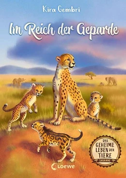 Abbildung von Gembri | Das geheime Leben der Tiere (Savanne) - Im Reich der Geparde | 1. Auflage | 2024 | beck-shop.de