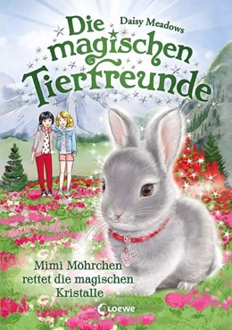 Abbildung von Meadows | Die magischen Tierfreunde (Band 21) - Mimi Möhrchen rettet die magischen Kristalle | 1. Auflage | 2024 | beck-shop.de
