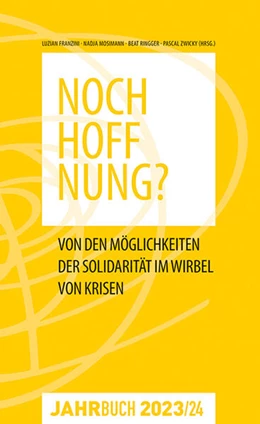 Abbildung von Franzini / Mosimann | Jahrbuch Denknetz 2023/24: Noch Hoffnung? | 1. Auflage | 2024 | beck-shop.de