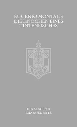 Abbildung von Montale / Seitz | Die Knochen eines Tintenfisches | 1. Auflage | 2023 | beck-shop.de