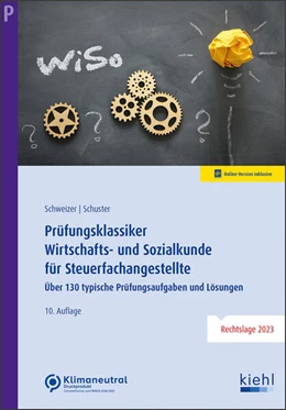 Abbildung von Schweizer / Schuster | Prüfungsklassiker Wirtschafts- und Sozialkunde für Steuerfachangestellte | 10. Auflage | 2024 | beck-shop.de