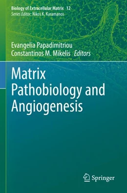 Abbildung von Papadimitriou / Mikelis | Matrix Pathobiology and Angiogenesis | 1. Auflage | 2023 | beck-shop.de