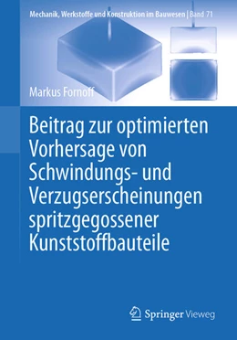 Abbildung von Fornoff | Beitrag zur optimierten Vorhersage von Schwindungs- und Verzugserscheinungen spritzgegossener Kunststoffbauteile | 1. Auflage | 2023 | beck-shop.de