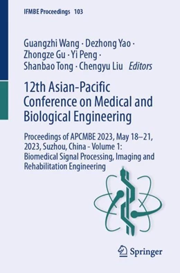Abbildung von Wang / Yao | 12th Asian-Pacific Conference on Medical and Biological Engineering | 1. Auflage | 2024 | beck-shop.de