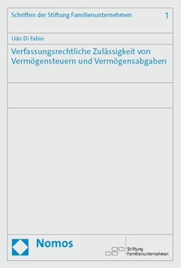 Abbildung von Di Fabio | Verfassungsrechtliche Zulässigkeit von Vermögensteuern und Vermögensabgaben | 1. Auflage | 2023 | 1 | beck-shop.de