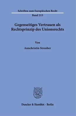 Abbildung von Streuber | Gegenseitiges Vertrauen als Rechtsprinzip des Unionsrechts. | 1. Auflage | 2023 | beck-shop.de