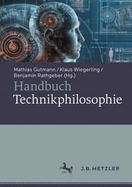 Abbildung von Gutmann / Wiegerling | Handbuch Technikphilosophie | 1. Auflage | 2024 | beck-shop.de