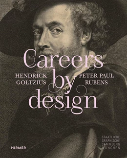 Abbildung von München | Careers by Design - Hendrick Goltzius & Peter Paul Rubens | 1. Auflage | 2024 | beck-shop.de