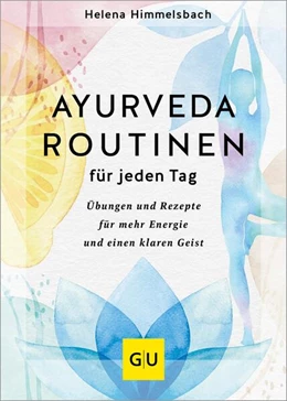 Abbildung von Himmelsbach | Ayurveda-Routinen für jeden Tag | 1. Auflage | 2024 | beck-shop.de