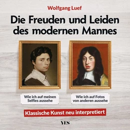 Abbildung von Luef | Die Freuden und Leiden des modernen Mannes | 1. Auflage | 2024 | beck-shop.de