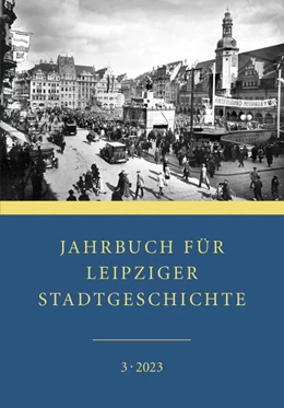 Abbildung von Cottin / John | Jahrbuch für Leipziger Stadtgeschichte | 1. Auflage | 2023 | 3 | beck-shop.de