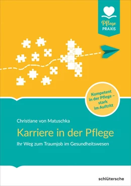 Abbildung von von Matuschka | Karriere in der Pflege | 1. Auflage | 2024 | beck-shop.de