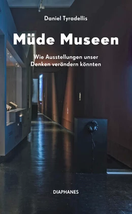 Abbildung von Tyradellis | Müde Museen | 1. Auflage | 2025 | beck-shop.de