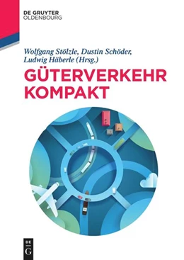 Abbildung von Stölzle / Schöder | Güterverkehr kompakt | 2. Auflage | 2024 | beck-shop.de