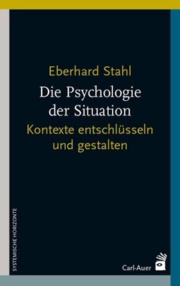 Abbildung von Stahl | Die Psychologie der Situation | 1. Auflage | 2024 | beck-shop.de