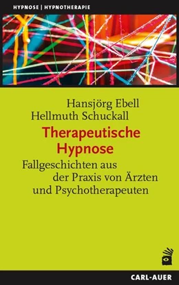 Abbildung von Ebell / Schuckall | Therapeutische Hypnose | 1. Auflage | 2024 | beck-shop.de