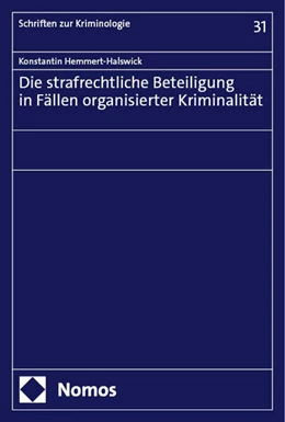 Abbildung von Hemmert-Halswick | Die strafrechtliche Beteiligung in Fällen organisierter Kriminalität | 1. Auflage | 2024 | 31 | beck-shop.de