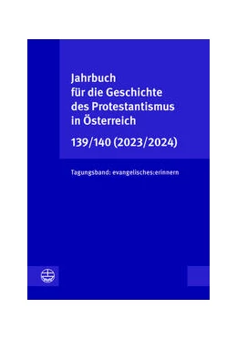 Abbildung von Fuchs / Jungwirth | Jahrbuch für die Geschichte des Protestantismus in Österreich 139/140 (2023/2024) | 1. Auflage | 2024 | beck-shop.de