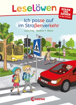 Abbildung von Frey | Leselöwen - stark und sicher in der Schule - Ich passe auf im Straßenverkehr | 1. Auflage | 2024 | beck-shop.de