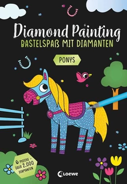 Abbildung von Diamond Painting - Bastelspaß mit Diamanten - Ponys | 1. Auflage | 2024 | beck-shop.de