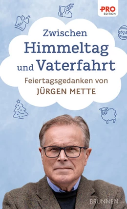 Abbildung von Mette | Zwischen Himmeltag und Vaterfahrt | 1. Auflage | 2024 | beck-shop.de