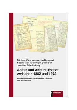 Abbildung von Kämper-Van Den Boogaart / Reh | Abitur und Abituraufsätze zwischen 1882 und 1972 | 1. Auflage | 2023 | beck-shop.de