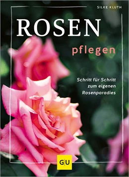 Abbildung von Kluth | Rosen pflegen | 1. Auflage | 2024 | beck-shop.de