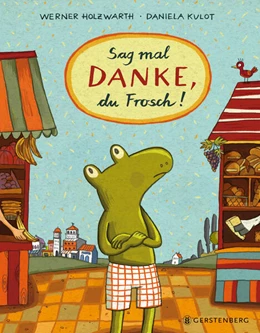 Abbildung von Holzwarth | Sag mal DANKE, du Frosch! | 1. Auflage | 2024 | beck-shop.de