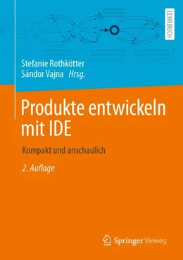 Abbildung von Rothkötter / Vajna | Produkte entwickeln mit IDE | 2. Auflage | 2024 | beck-shop.de