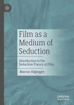 Abbildung von Stiglegger | Film as a Medium of Seduction | 1. Auflage | 2024 | beck-shop.de