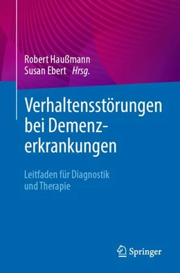 Abbildung von Haußmann / Ebert | Verhaltensstörungen bei Demenzerkrankungen | 1. Auflage | 2024 | beck-shop.de
