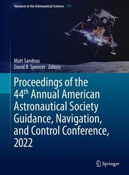 Abbildung von Sandnas / Spencer | Proceedings of the 44th Annual American Astronautical Society Guidance, Navigation, and Control Conference, 2022 | 1. Auflage | 2024 | beck-shop.de