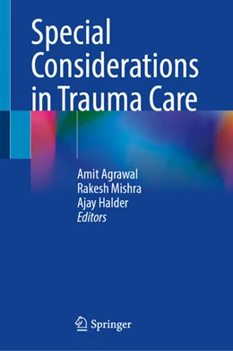 Abbildung von Agrawal / Mishra | Special Considerations in Trauma Care | 1. Auflage | 2025 | beck-shop.de