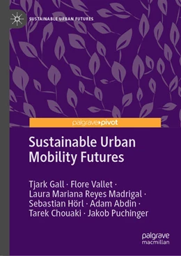 Abbildung von Gall / Vallet | Sustainable Urban Mobility Futures | 1. Auflage | 2023 | beck-shop.de