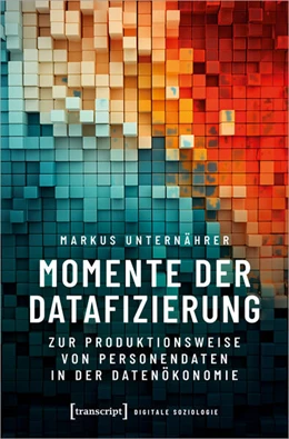Abbildung von Unternährer | Momente der Datafizierung | 1. Auflage | 2024 | beck-shop.de