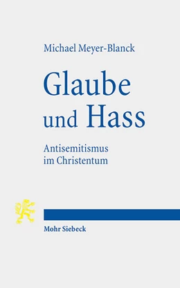 Abbildung von Meyer-Blanck | Glaube und Hass | 1. Auflage | 2024 | beck-shop.de