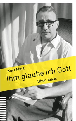 Abbildung von Marti / Hauser | Ihm glaube ich Gott | 2. Auflage | 2024 | beck-shop.de