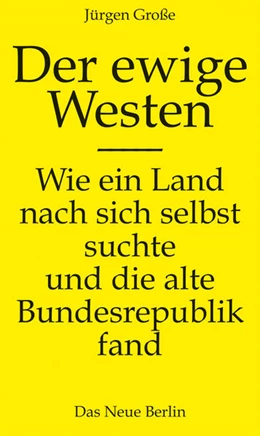 Abbildung von Große | Der ewige Westen | 1. Auflage | 2024 | beck-shop.de