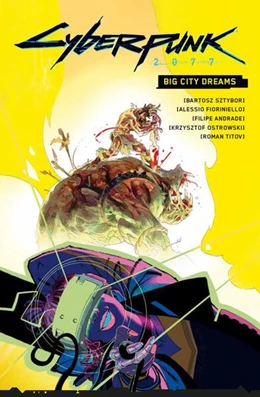 Abbildung von Sztybor / Andrade | Cyberpunk 2077: Big City Dreams | 1. Auflage | 2024 | beck-shop.de