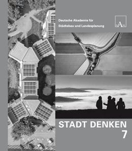Abbildung von DASL Deutsche Akademie für Städtebau und Landesplanung | Stadt Denken 7 | 1. Auflage | 2023 | beck-shop.de