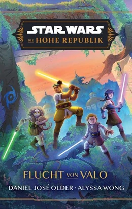 Abbildung von Older / Wong | Star Wars Jugendroman: Die Hohe Republik - Flucht von Valo | 1. Auflage | 2024 | beck-shop.de