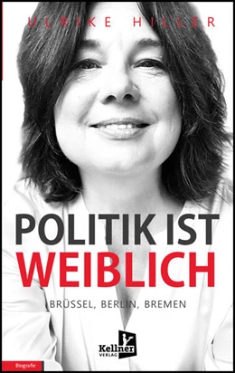 Abbildung von Hiller | Politik ist weiblich | 1. Auflage | 2024 | beck-shop.de