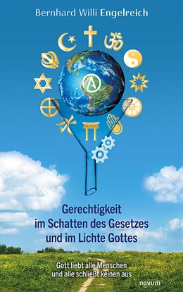 Abbildung von Bernhard Willi Engelreich | Gerechtigkeit im Schatten des Gesetzes und im Lichte Gottes | 1. Auflage | 2023 | beck-shop.de