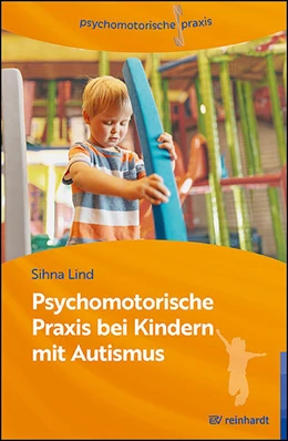 Abbildung von Lind | Psychomotorische Praxis bei Kindern mit Autismus | 1. Auflage | 2024 | beck-shop.de