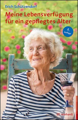 Abbildung von Schützendorf | Meine Lebensverfügung für ein gepflegtes Alter | 2. Auflage | 2024 | beck-shop.de